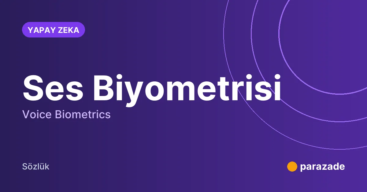 Ses Biyometrisi nedir?