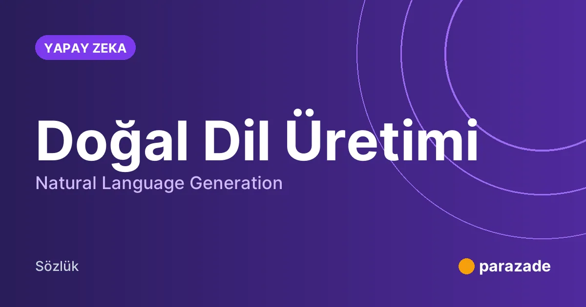 Doğal Dil Üretimi nedir?