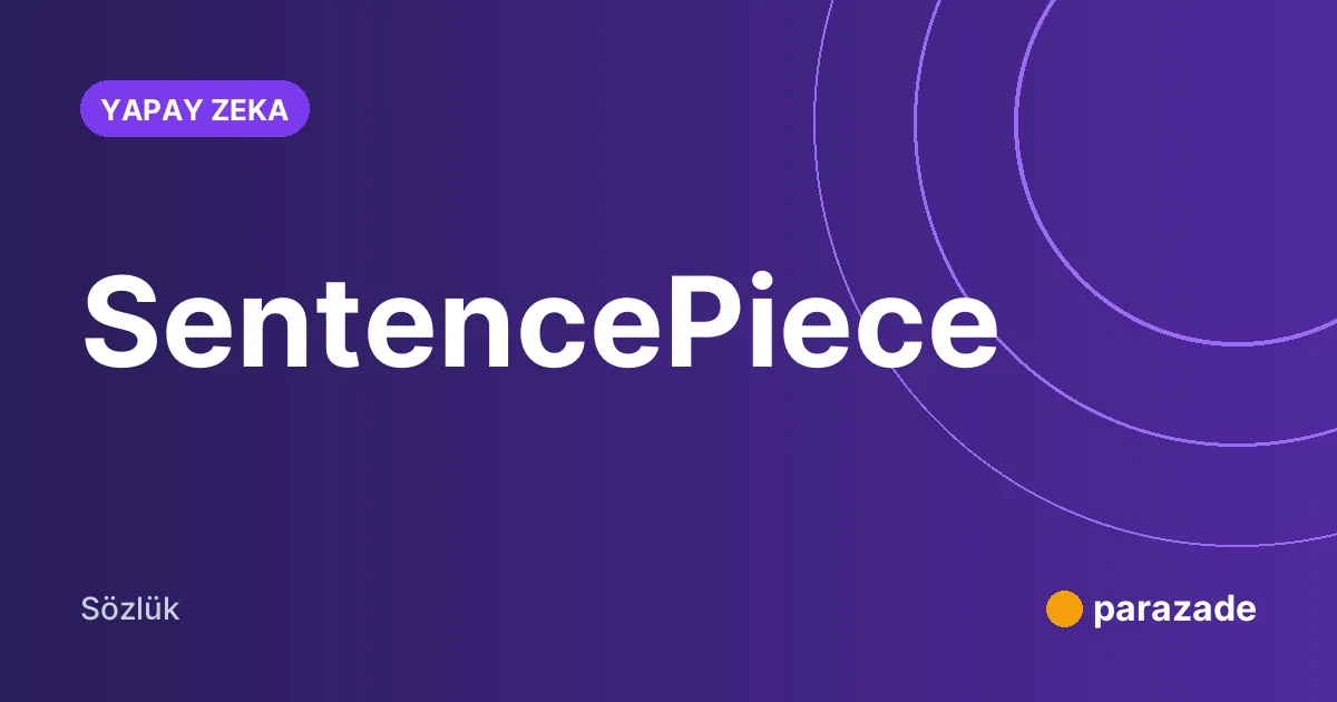 SentencePiece nedir?