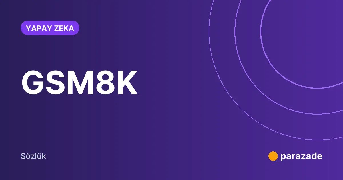 GSM8K nedir?