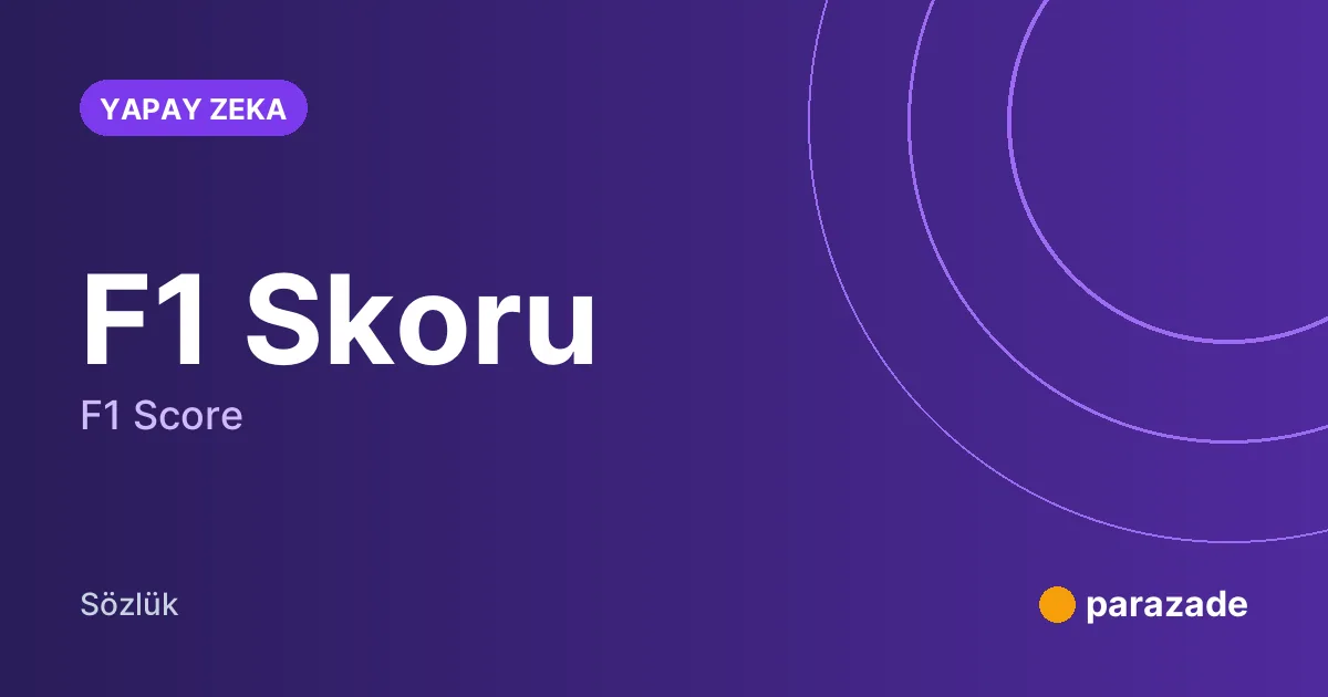 F1 Skoru nedir?