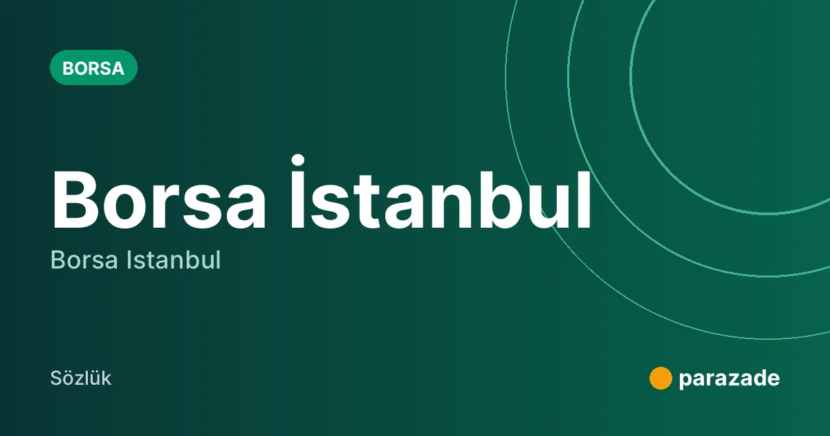 Borsa İstanbul nedir?