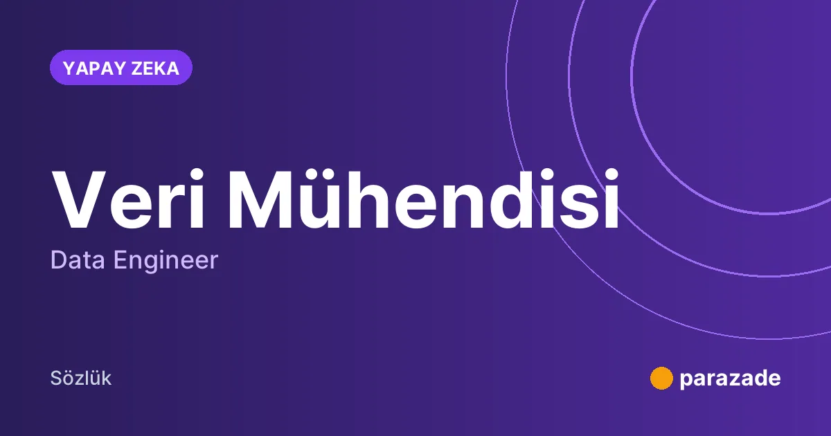 Veri Mühendisi nedir?