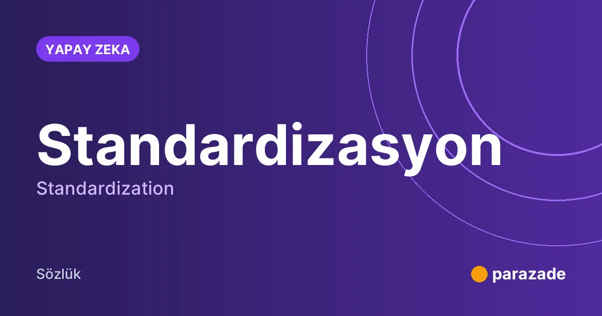 Standardizasyon nedir?
