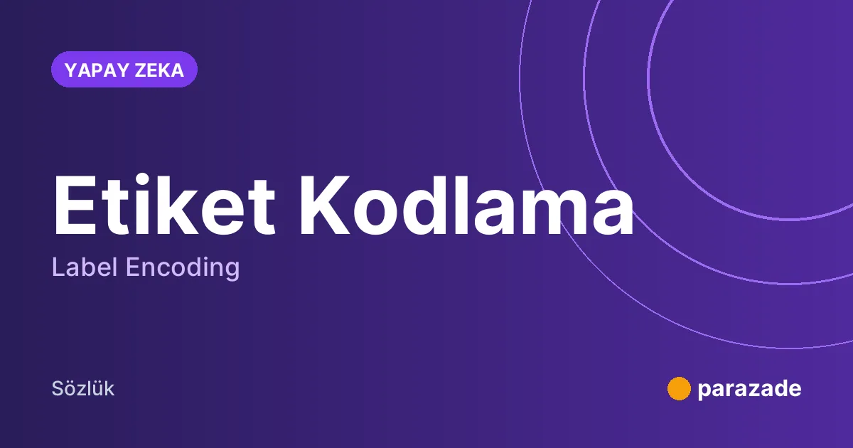Etiket Kodlama nedir?