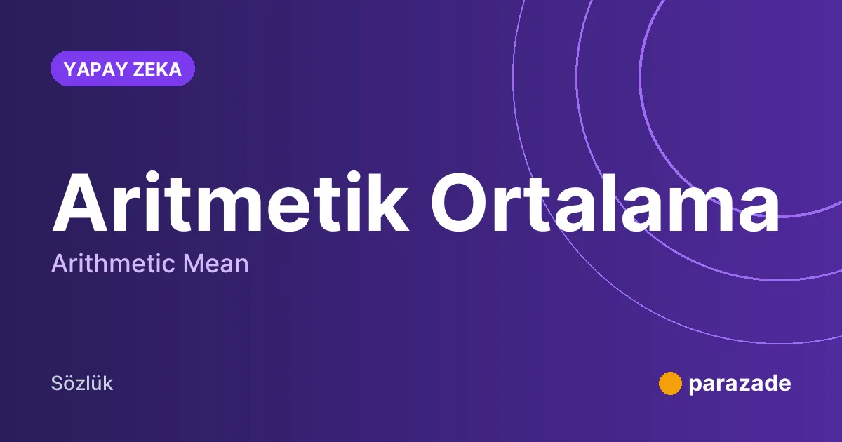 Aritmetik Ortalama nedir?