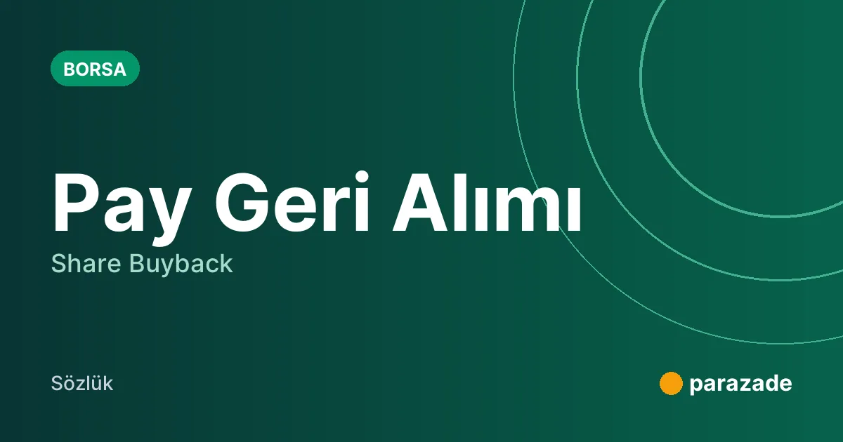 Pay Geri Alımı nedir?