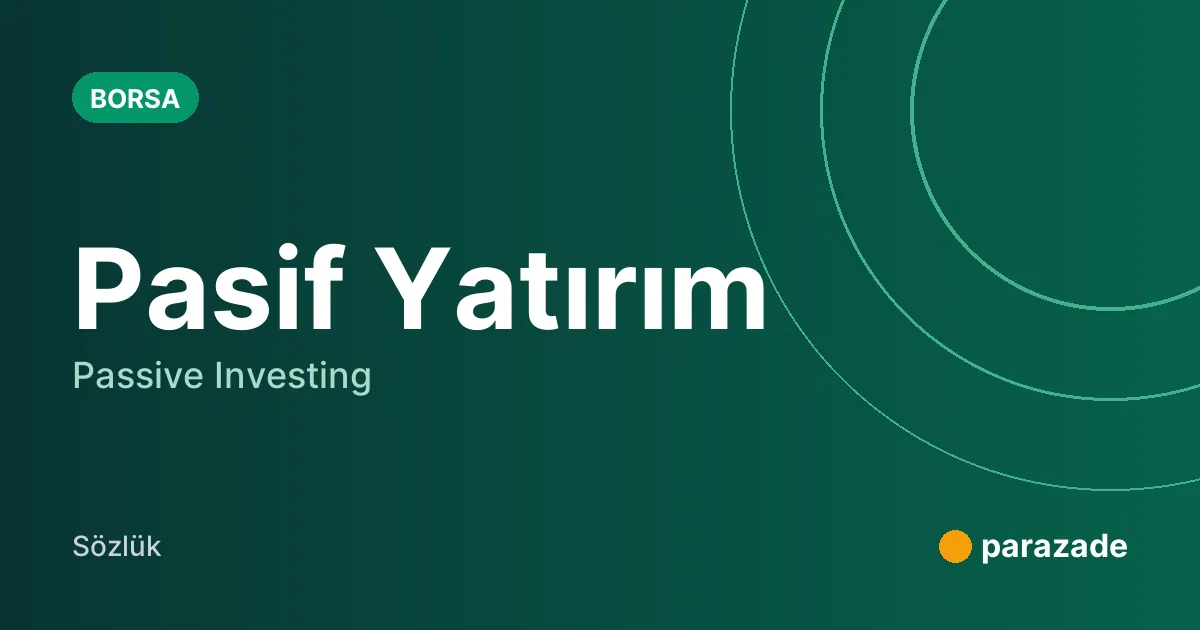 Pasif Yatırım nedir?