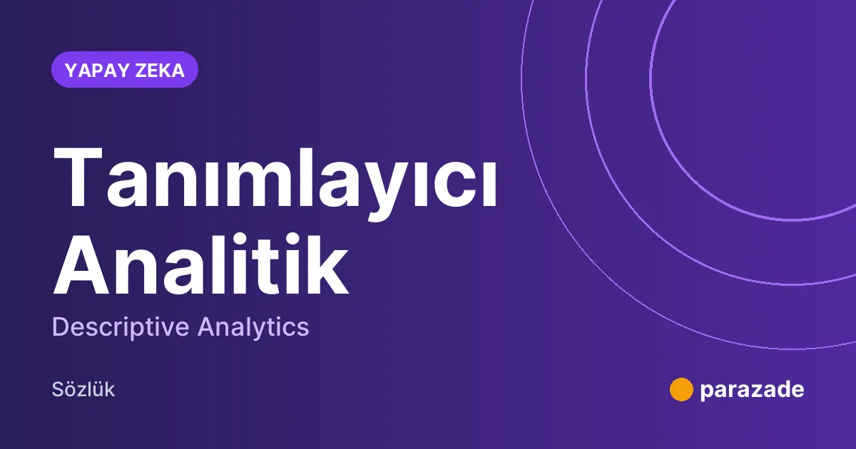 Tanımlayıcı Analitik nedir?
