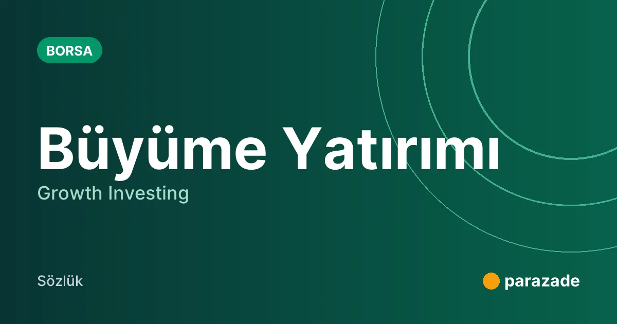 Büyüme Yatırımı nedir?