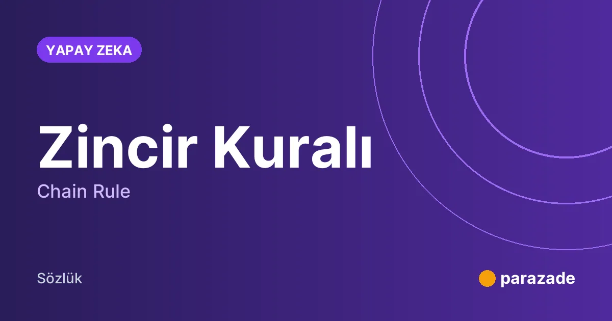 Zincir Kuralı nedir?