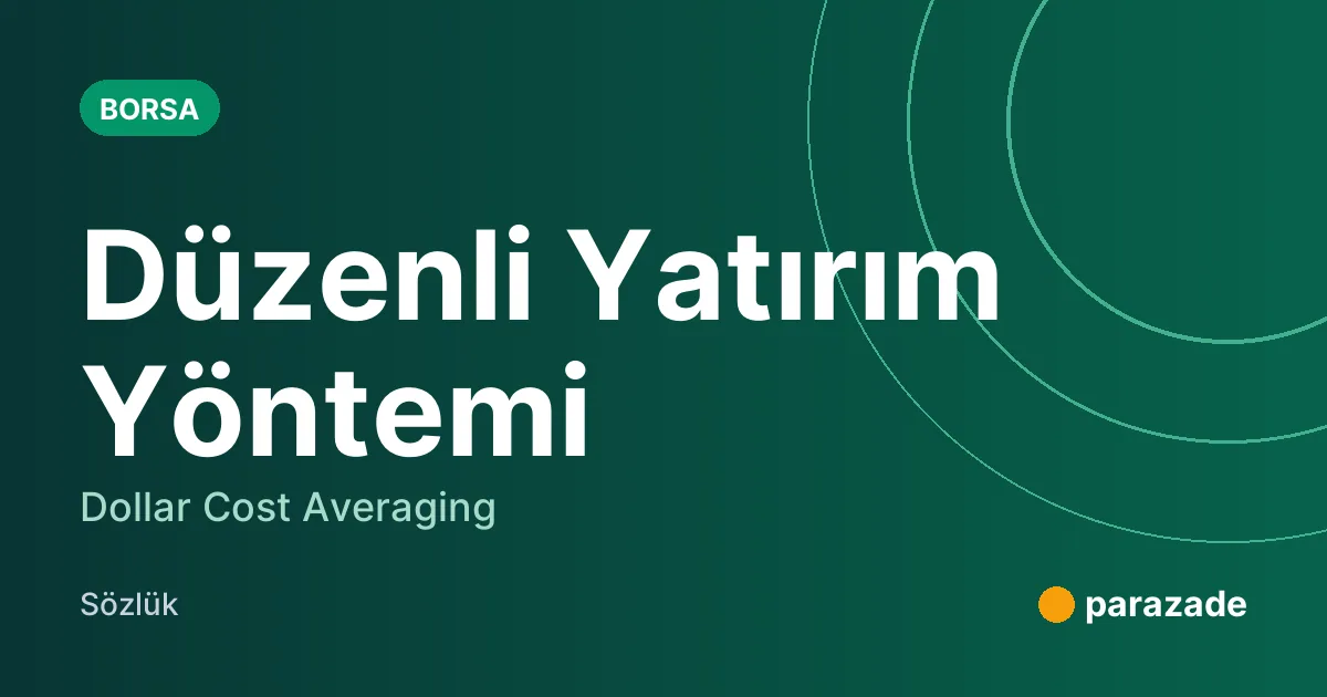 Düzenli Yatırım Yöntemi nedir?