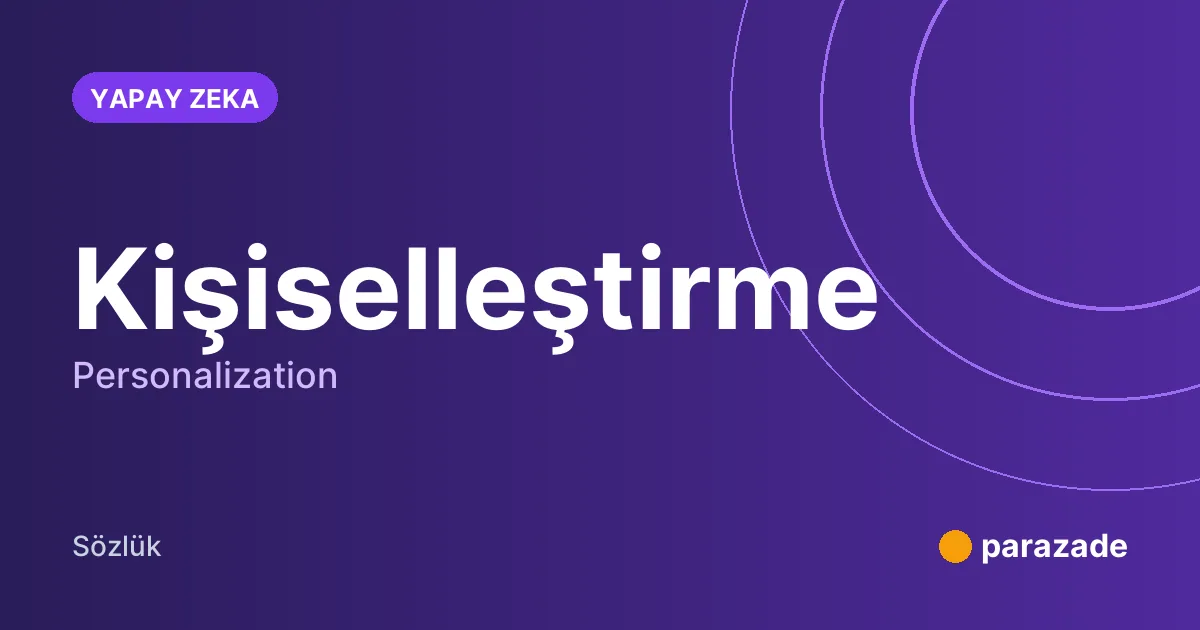 Kişiselleştirme nedir?