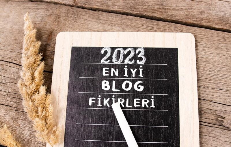 2023 Yılı için En İyi 28 Blog Fikirleri